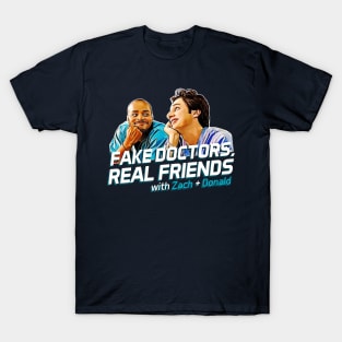 Fake Doctors Real Friends T-Shirt